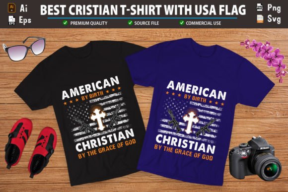 American by Birth Christian by the Grace T-Shirt Designs