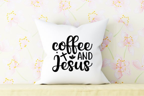 Coffee and Jesus Craft SVG for T-Shirt Designs