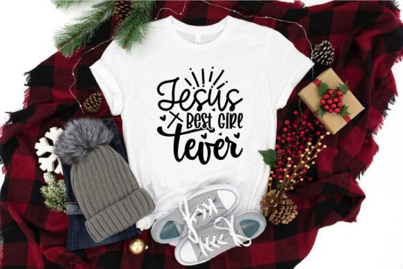 Jesus Best Girl Tever SVG Craft for T-Shirt Designs