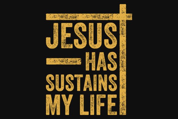 Jesus Has Sustains Typography T-Shirt Designs