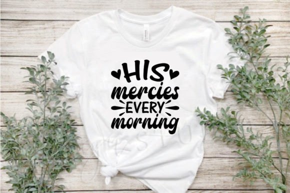 Jesus Svg Design, His Mercies Every Mor