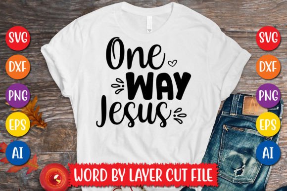 One Way Jesus SVG Design for T-Shirt Designs