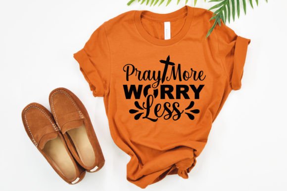 Pray More Worry Less Jesus SVG for T-Shirt Designs