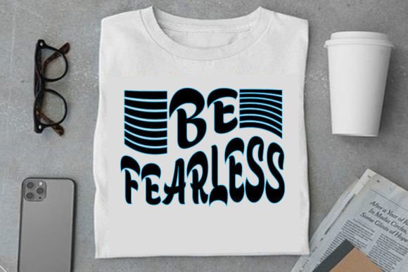 Retro Christian Design, Be Fearless T-Shirt Designs