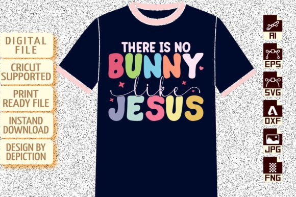 There is No Bunny Like Jesus T-Shirt Designs