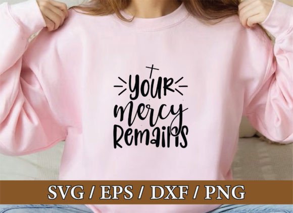 Your Mercy Remains, Christian Svg Bundle